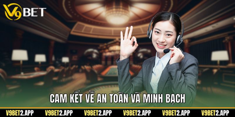 Cam Kết Về An Toàn Và Minh Bạch