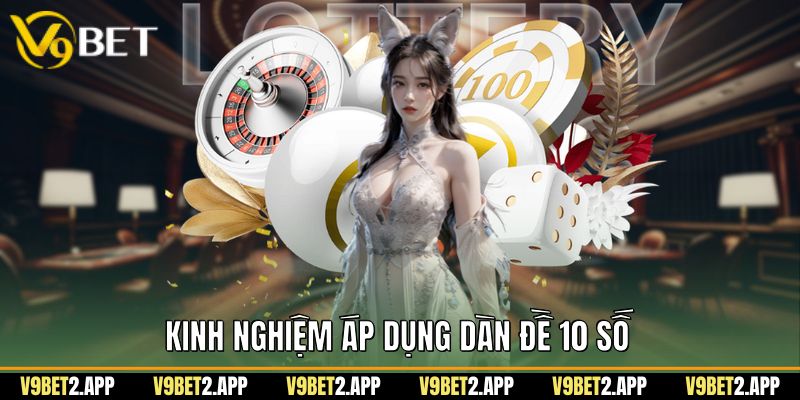 Kinh nghiệm áp dụng dàn đề 10 Số